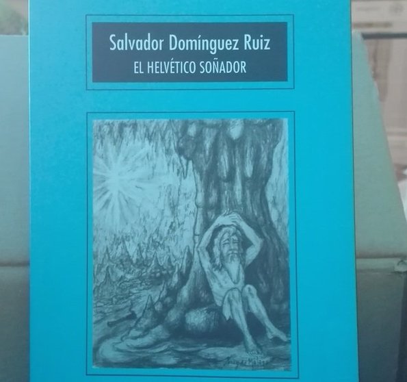 El Helvético Soñador de Salvador Domínguez
