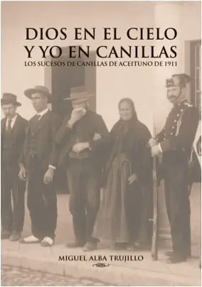 Libro - Dios en el cielo y yo en Canillas - Migual Alba Trujillo