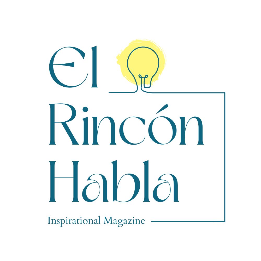 El Rincón Habla - Inspirational Magazine